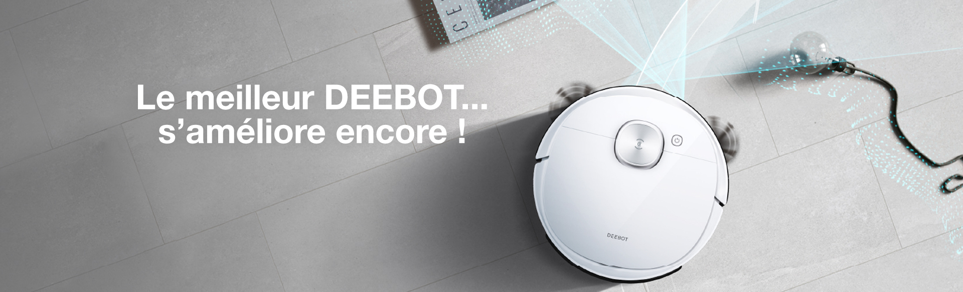 Le meilleur DEEBOT... s'améliore encore !